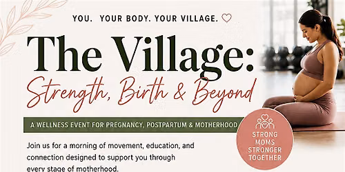 The Village: Strength, Birth and Beyond