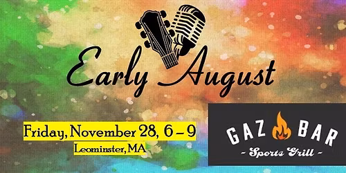 Early August @ Gazbar Sports Grill