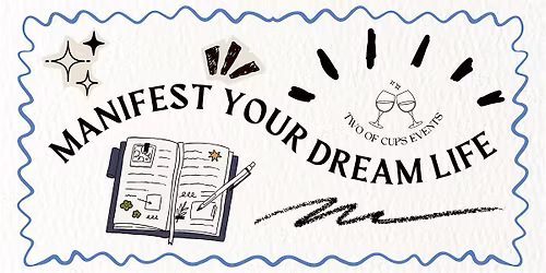 Manifest Your Dream Life : A Vision Board Party!