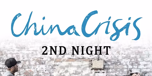 China Crisis - 2nd Night