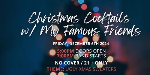 Christmas Cocktails w\/ My Famous Friends
