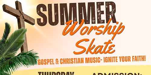 Summer Worship Skate | \ud83d\udefc\u2728 Ignite Your Faith on the Rink! \u2728\ud83d\udefc