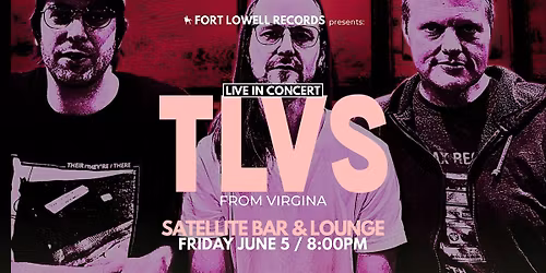 TLVS (from Virginia) live in concert at Satellite Bar & Lounge