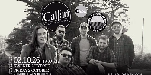 CALFARI @ NEUADD OGWEN 02.10.26
