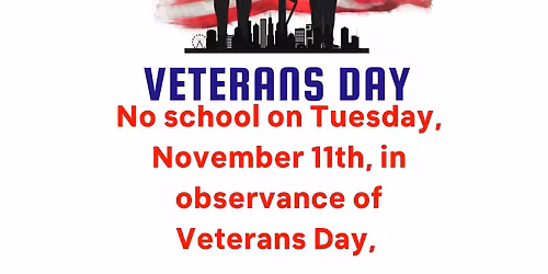 Veterans Day Holiday-No School