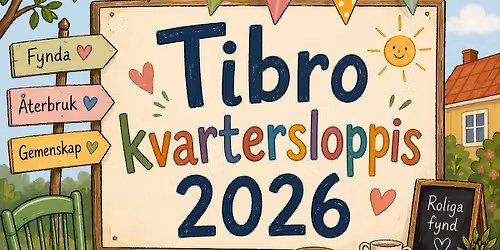 \ud83c\udf38Tibro Kvartersloppis 2026\ud83c\udf38