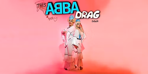 THE ABBA DRAG TRIBUTE hosted by FunnyBoyz Liverpool