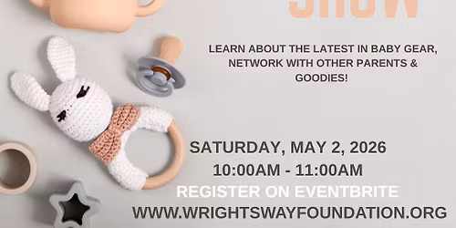 Baby Gear Show Presented by Nordstrom x Wright's Way Foundation 