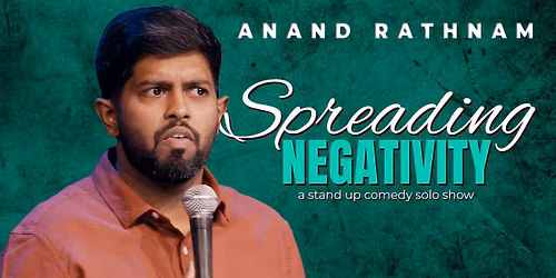 Spreading Negativity- Anand Rathnam- Standupcomedy