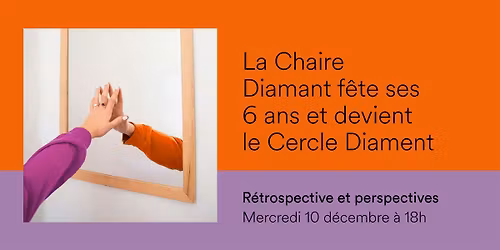 La Chaire Diament devient le Cercle Diament : r\u00e9trospective et perspectives