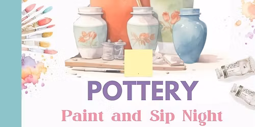 Pottery Paint & Sip Night