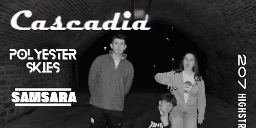 Cascadia, Polyester Skies and Samsara @ Hippos