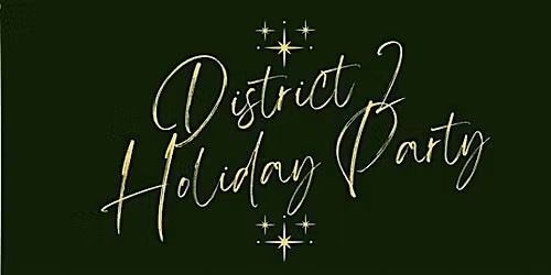District 2 Holiday Party