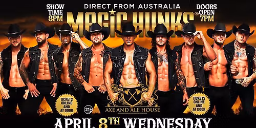 Apr 8th: Bristol, VA - MAGIC HUNKS\u00ae AUSTRALIA TAKEOVER at Axe and Ale House