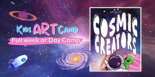 SUMMER CAMP | Cosmic Creators Art Camp
