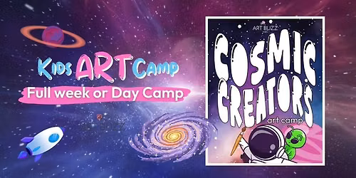 SUMMER CAMP | Cosmic Creators Art Camp