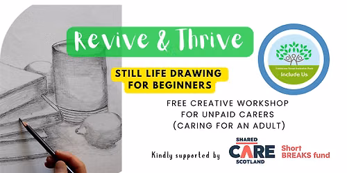 FREE Still-Life Drawing Workshop (for Unpaid Carers caring for an adult)