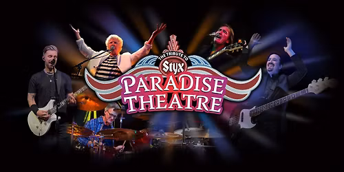 Paradise Theatre - Tribute to Styx at Moxi Theater