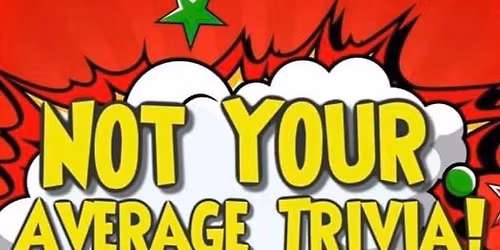 Not Your Average Trivia Tuesdays