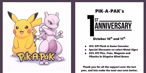 Pik-a-Pak 1 Year Anniversary