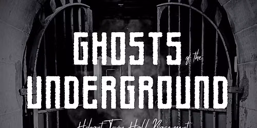 (SOLD OUT) GHOSTS OF THE UNDERGROUND