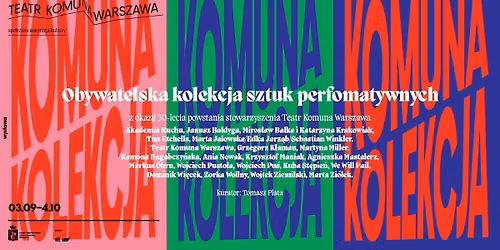 KOMUNA. KOLEKCJA. Obywatelska kolekcja sztuk performatywnych