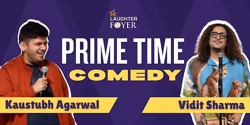 Prime Time Comedy ft. Kaustubh and Vidit