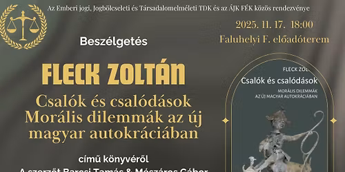 Besz\u00e9lget\u00e9s- Fleck Zolt\u00e1n Csal\u00f3k \u00e9s csal\u00f3d\u00e1sok. Mor\u00e1lis dilemm\u00e1k az \u00faj magyar autokr\u00e1ci\u00e1ban