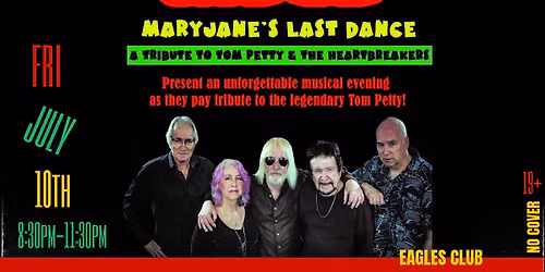MARYJANE'S LAST DANCE - CANADA'S ULTIMATE TRIBUTE TO TOM PETTY & THE HEARTBREAKERS!