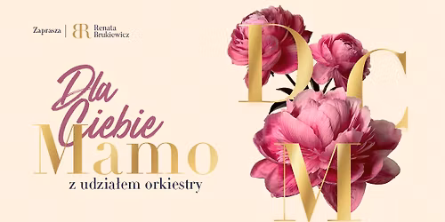 Gala muzyczna z okazji Dnia Matki - Dla Ciebie Mamo, Gda\u0144sk