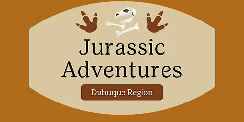 Jurassic Adventures-Dubuque Region
