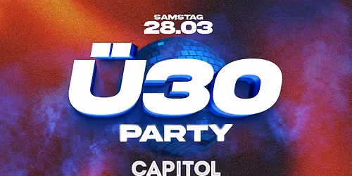 \u00dc30 PARTY IM CAPITOL