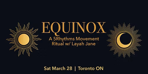 Spring Equinox ~ A 5Rhythms Movement Ritual w\/ Layah