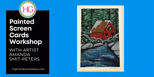 Painted Screen Cards Workshop with Artist Amanda Smit-Peters