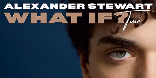 Alexander Stewart: What If? at The Danforth Music Hall