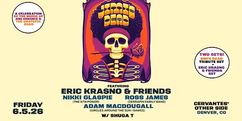 Eric Krasno & Friends + Jimi's Dead ft. Nikki Glaspie, Adam MacDougall, Ross James w\/ Shuga T