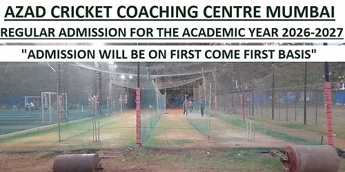 AZAD CRICKET COACHING CENTRE MUMBAI REGULAR ADMISSION FOR THE ACADEMIC YEAR 2026-2027