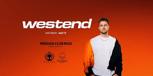 WESTEND (USA) @Medusa, Riga