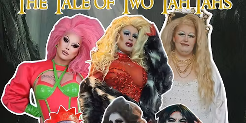 LOTR: The Two TahTahs \u2014 Drag Show