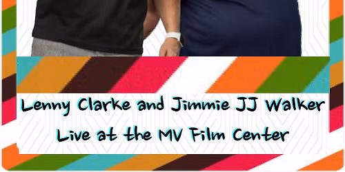 Lenny Clarke and Jimmie JJ Walker Comedy Show