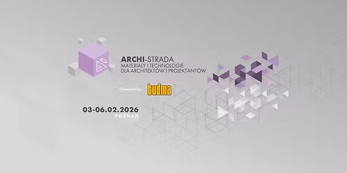 ARCHI-STRADA 2026 - Materia\u0142y i technologie dla architekt\u00f3w i projektant\u00f3w