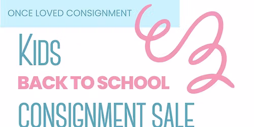 Once Loved Consignment Kids Back to School Event
