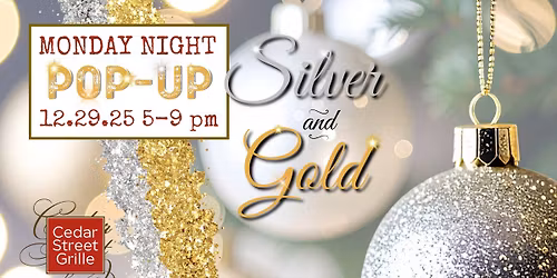 Monday Night Pop UP - Silver & Gold