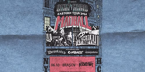 MADBALL, Desolated, Combust, Espectations - 06.10, Rockstadt