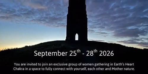 NOW FULL | Exclusive Deeper Awareness Retreat to Glastonbury