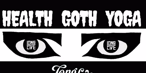 Goth Yoga at Long Live (in PVD)
