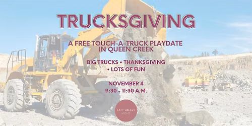 FREE Queen Creek Playdate:  Trucksgiving!