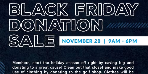 Black Friday Donation Sale (Member Event)