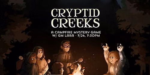 RPG Game Night, "Cryptid Creeks" w\/ GM Lara