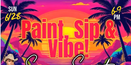 Paint, Sip & Vibe - Summer Sunsets!